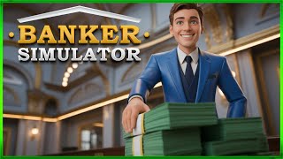 Banker Simulator - First Look - Lets Print Money - Ep #2