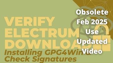 Superseded: Keep you Bitcoin Safe from Scams. Verifying Electrum Download Signatures via GPG4Win