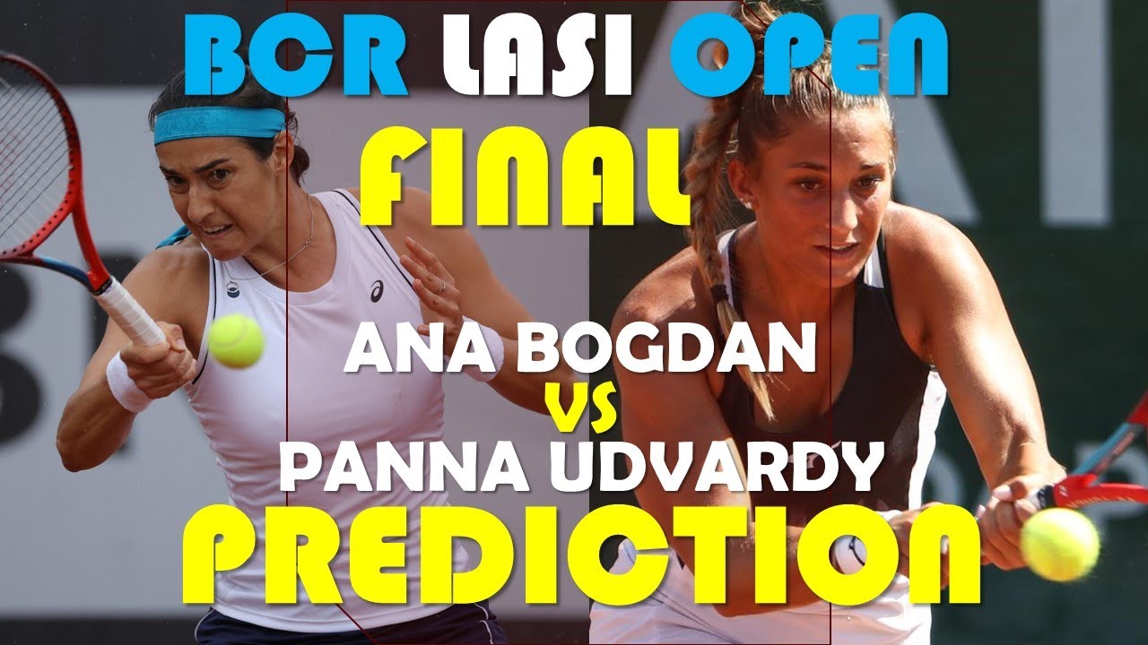 ana bogdan vs panna udvardy prediction bcr lasi open tennis final live match,h2h,preview,wta tour