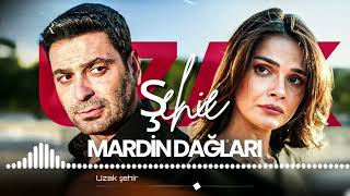 Uzak Şehir - Mardin Dağları Dizi Müziği
