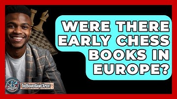 Were There Early Chess Books In Europe? - The Board Game Xpert