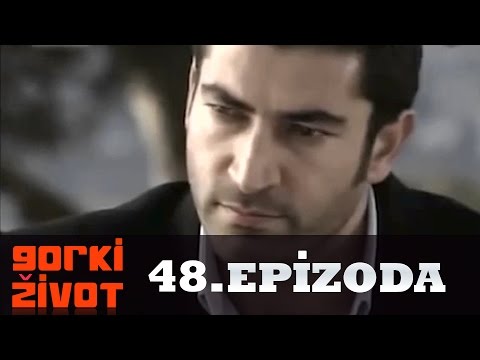 Gorki Zivot - 48. Epizoda