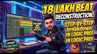 Dilpreet Dhillon - 18 Lakh Beat Deconstruction in Logic Pro | Desi Crew Type Beat Tutorial