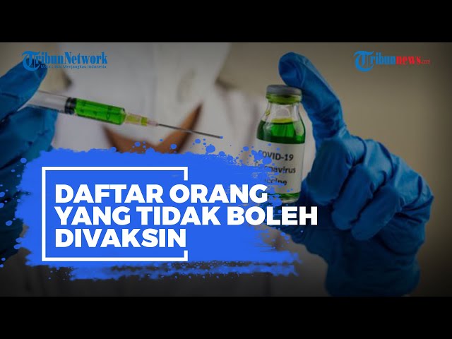 Orang yg tidak boleh di suntik vaksin covid