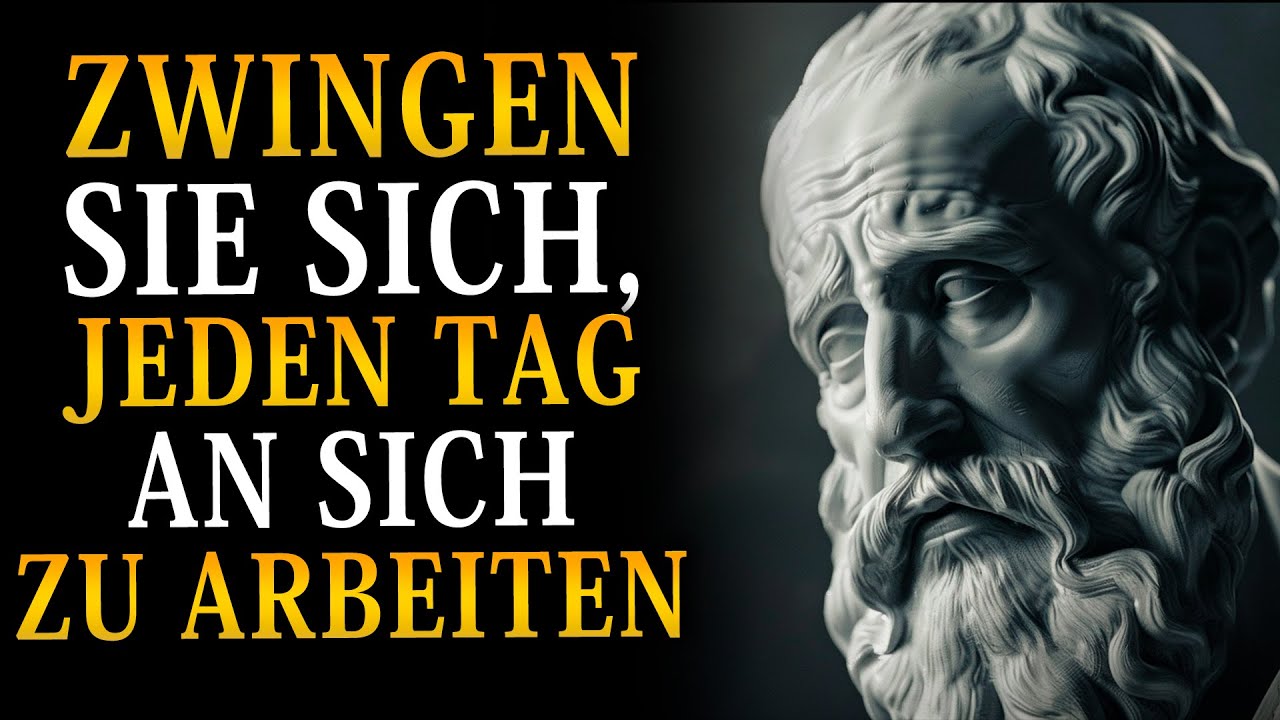 ZWINGEN SIE SICH, JEDEN TAG AN SICH ZU ARBEITEN UND IHR LEBEN ZU VERÄNDERN l STOIZISMUS