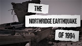 The 1994 Northridge Earthquake