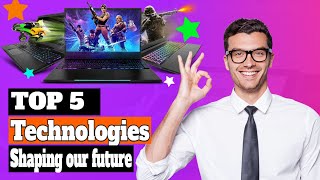 Top 5 Technologies That Are Shaping Our Future Today! by Tech-Ed and Beyond 637 views 2 years ago 8 minutes, 1 second