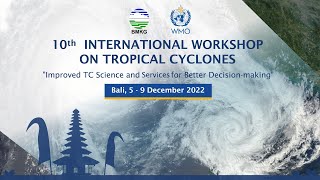 The Tenth International Workshop on Tropical Cyclones (IWTC-X) (Day 3) screenshot 5