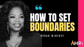 Stop People Pleasing - How to Set Boundaries with Oprah | Oprah Motivation