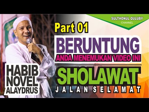 Penjelasan Lengkap Tentang Keistimewaan Dan Dahsyatnya Sholawat Habib Novel Alaydrus Part 01 Youtube