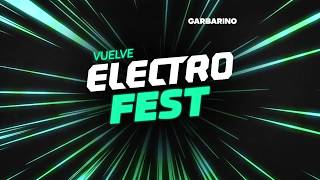 ¡Vuelve Electro Fest a Garbarino!