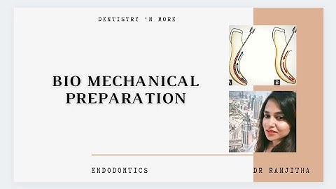 BIO MECHANICAL PREPARATION (BMP) IN ROOT CANAL TREATMENT