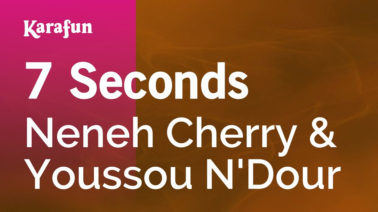 7 seconds youssou n dour neneh. 7 Seconds караоке. Youssou n'Dour - 7 seconds ft. Neneh Cherry. Юссу н'дур и Нене черри. Youssou n'Dour & Neneh Cherry.