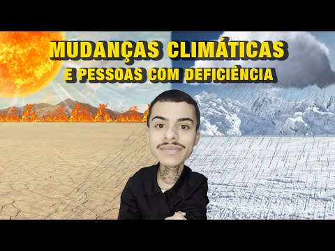 O QUE É JUSTIÇA CLIMÁTICA E COMO ELA AFETA PESSOAS COM DEFICIÊNCIA