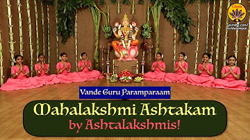 Mahalakshmi Ashtakam | Chanting by Ashtalakshmis | Vande Guru Paramparaam |