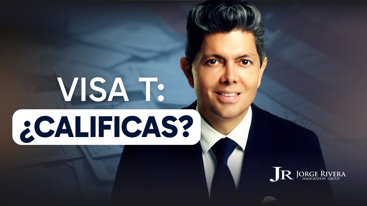 ¿Calificas para la Visa T? El abogado Jorge Rivera te explica cómo lograr la Residencia
