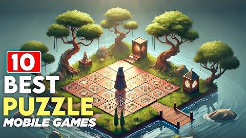 Top 10 Puzzle Games You Must Play on Mobile (Android & iOS)!