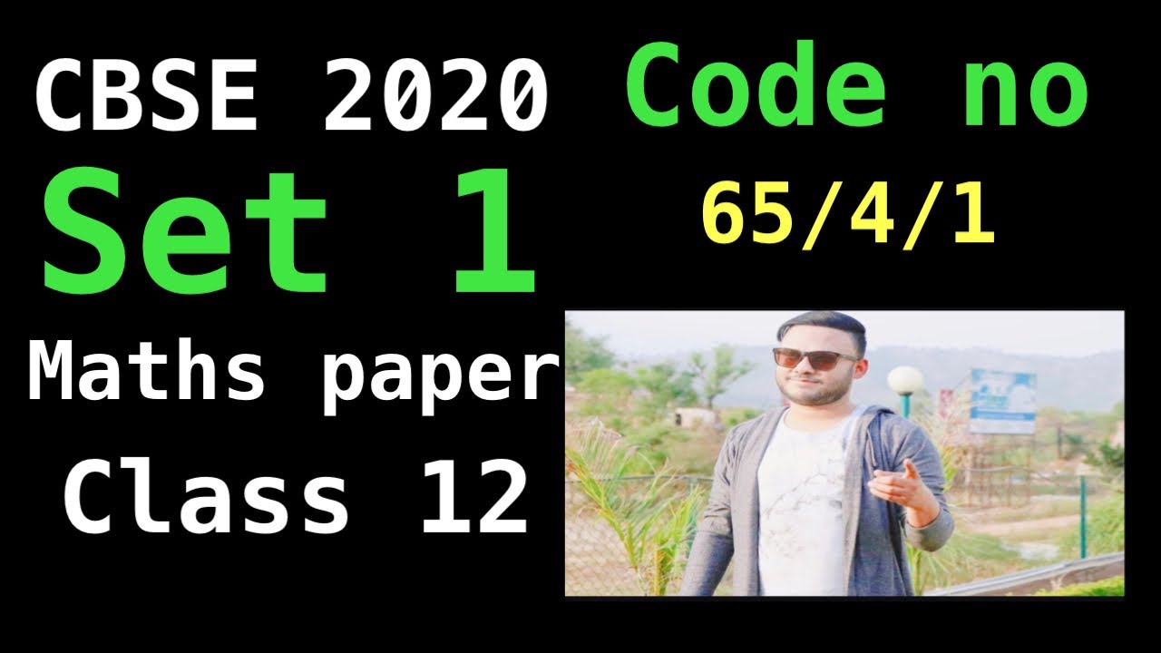 CBSE 2020 CLASS 12 MATHS  CBSE QUESTIONS PAPER ALL INDIA EXAM