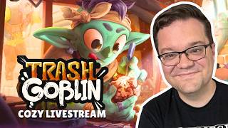 Trash Goblin — Cozy Livestream (Part Two)