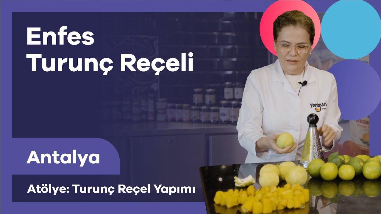 Atölye: Turunç Reçel Yapımı | Antalya Kültür Yolu Festivali