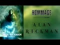 Hommage à Alan Rickman, un an, déjà...