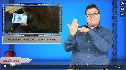Facebook rolls out face recognition for users (ASL - 9.4.19)