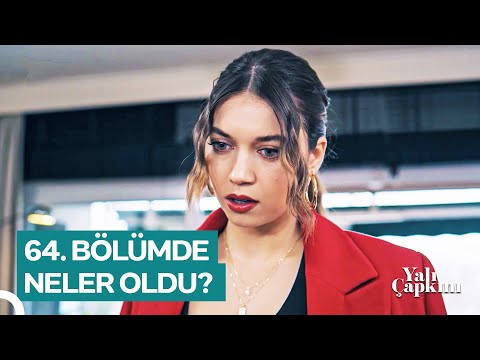 12 Dakikada Yalı Çapkını 64. Bölüm Özet