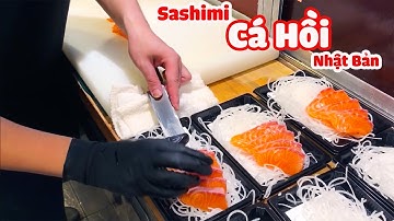 Xem người Nhật sẻ thịt Cá Hồi làm Sashimi | Sushi & SASHIMI