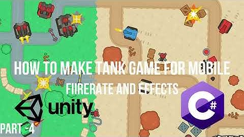 How to Make a Tank Game For Mobile in Unity - Part-4