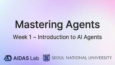 Mastering Agents Week 1: Introduction to AI Agent