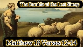 The Parable of The Lost Sheep | Matthew 18:12-14| #parable