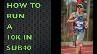 How to Run a 10k in Sub 40 | Training Plan and Tips for Running a Faster Race