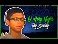 "O HOLY NIGHT" SUNG BY TAY ZONDAY