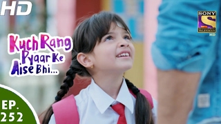 कुछ रंग प्यार के ऐसे भी - कुछ रंग प्यार के ऐसे भी - Ep 252 - 15 वीं फ़र,, 2017