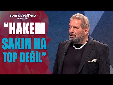 Erman Toroğlu'ndan ZEHİR ZEMBEREK HAKEM ELEŞTİRİSİ