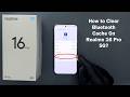 How to Clear Bluetooth Cache On Realme 16 Pro 5G?