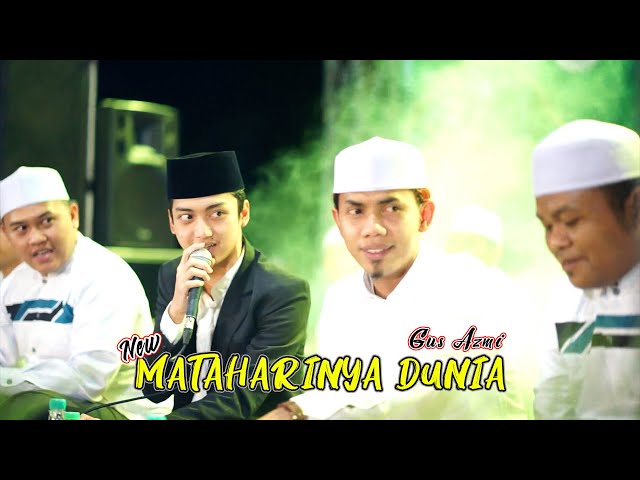 NEW GUS AZMI - MATAHARINYA DUNIA SYUBBANUL MUSLIMIN LIVE BANGKALAN class=