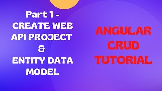 How to Create Web API Project & Entity Data Model - Step by Step