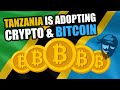 Tanzania is on the verge of adopting cryptocurrency and bitcoin