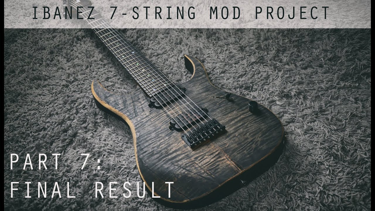 Ibanez 7-string Mod Project Part 7: Final Result