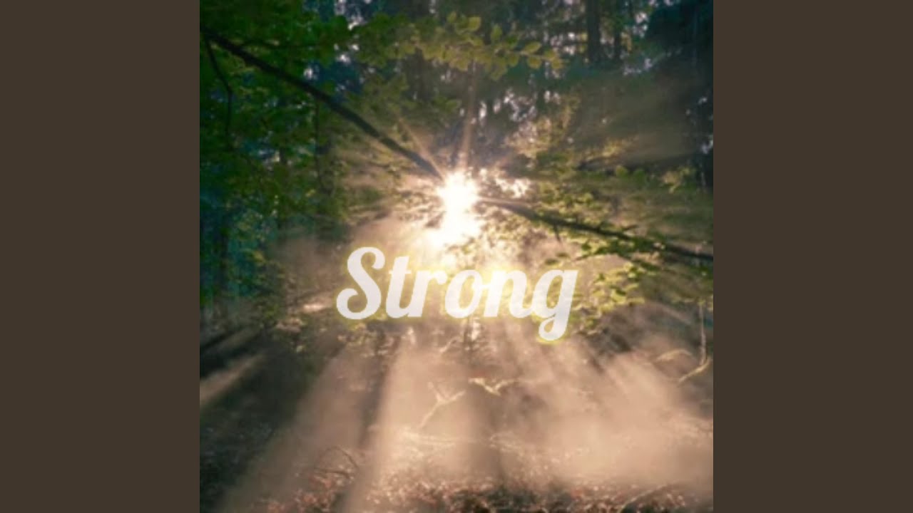 Watch Strong on YouTube Watch Strong on YouTube