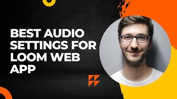 Best Audio Settings For Loom Recordings | Loom Audio Settings Tutorial