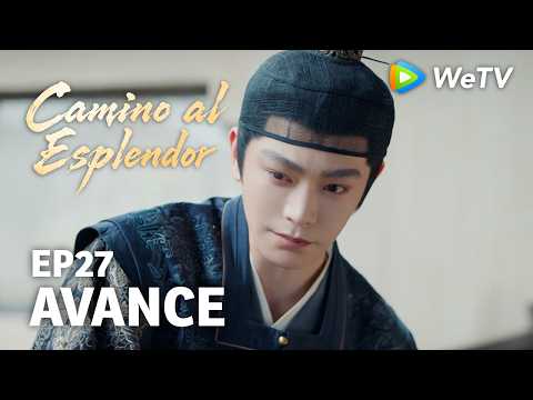Camino al Esplendor EP27 | Avance | Tu apuesta, mi turno | Ding Yuxi y Deng Enxi