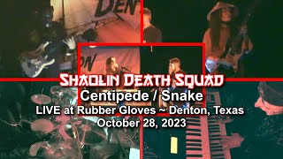 Centipede / Snake - LIVE at Rubber Gloves 2023 - Shaolin Death Squad
