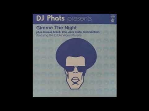 George Benson - Give Me The Night (Phats \u0026 Small Remix) HQ