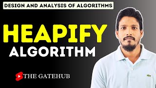 Heapify Algorithm || Time Complexity of Heapify Algorithm || GATECSE || DAA