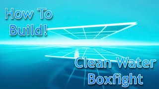 How To Make The *CLEANEST* Water Boxfight Map|| Easy Fortnite Creative Tutorial
