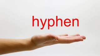 How to Pronounce hyphen - American English