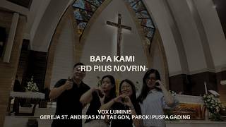 Download lagu Bapa kami - Rm. Pius Novrin Pr. : Vox Luminis