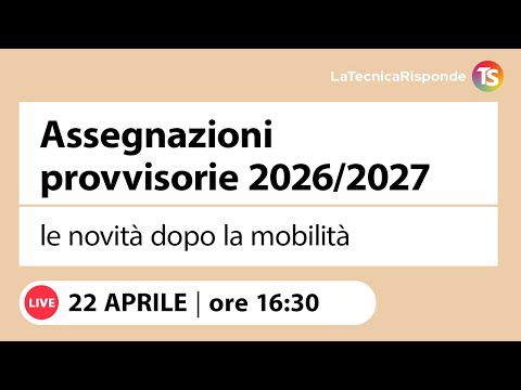 Video Assegnazioni provvisorie 2026/2027, le novità dopo gli esiti della mobilità